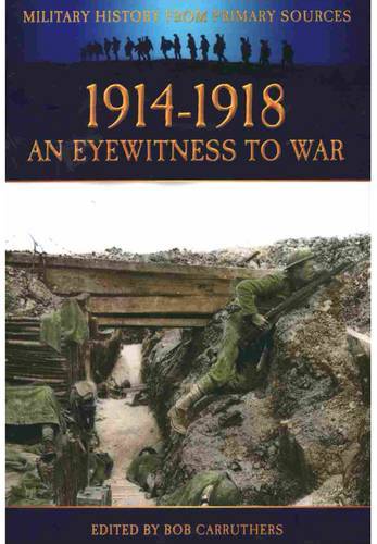 1914-1918: An Eyewitness To War