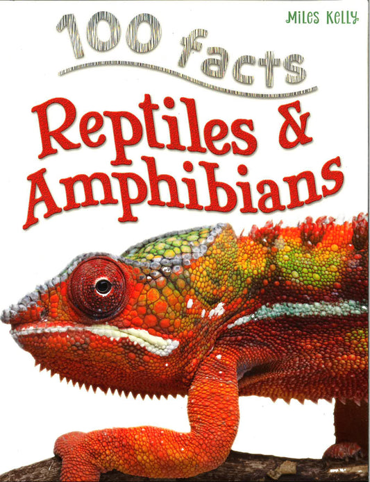 100 Facts: Reptiles & Amphibians