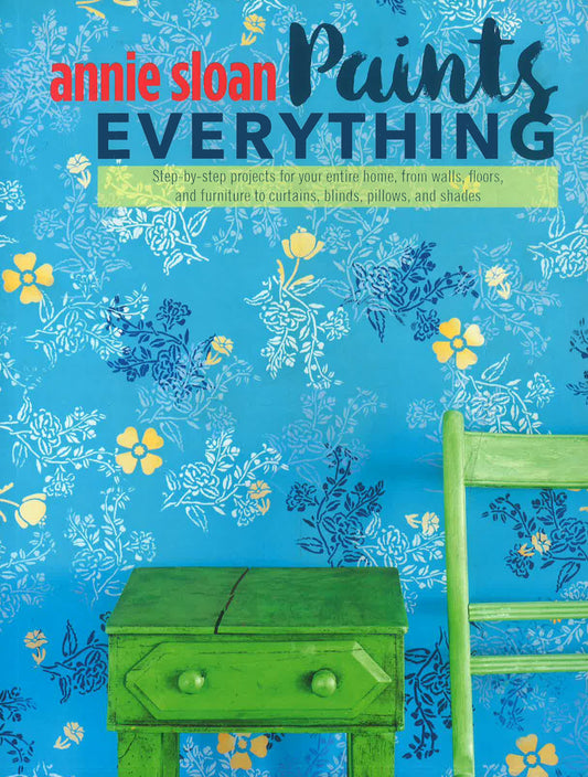 Annie Sloan Paints Everything