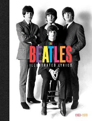The Beatles: The Illustrated Lyrics 1963-1970
