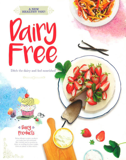A New Healthy You!: Dairy Free