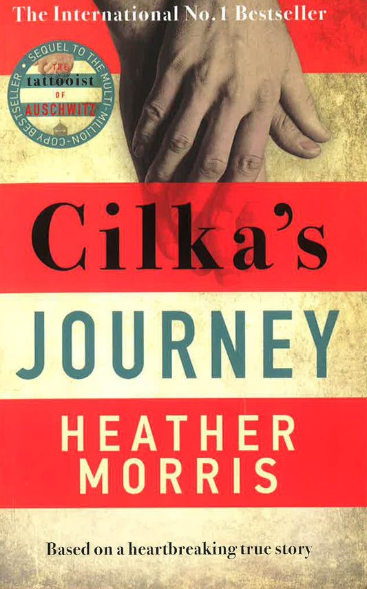 Cilka's Journey: The Sunday Times bestselling sequel to The Tattooist of Auschwitz