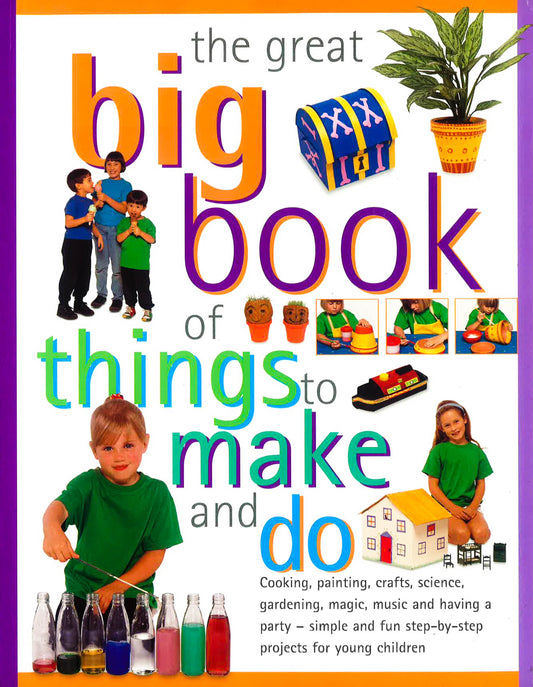 The Great Big Book Of Things To Make And Do