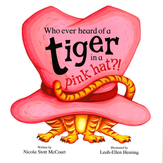 Little Bee:Who Ever Heard Of A Tiger In A Pink Hat