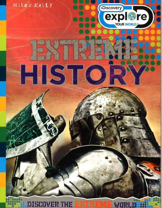 Extreme History (Discovery Explore Your World)