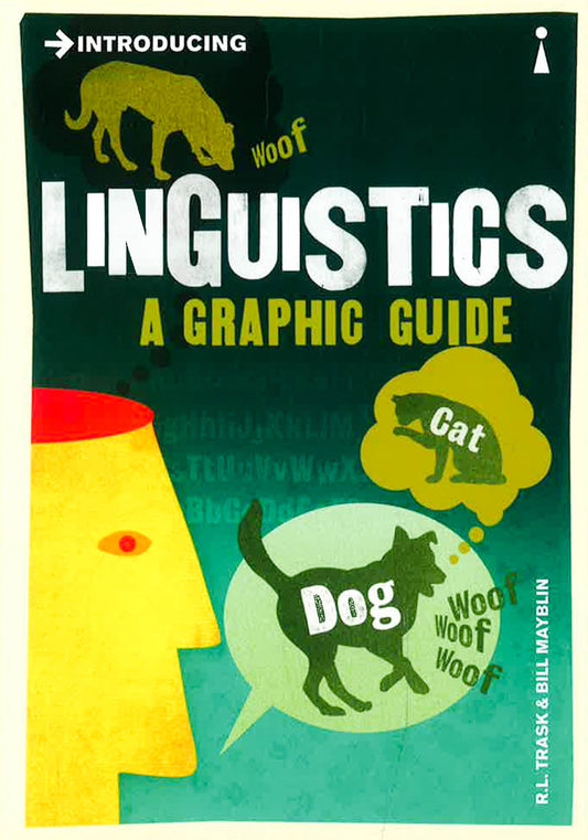 Introducing Linguistics: A Graphic Guide