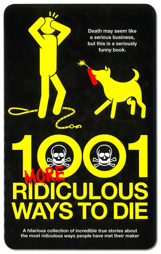 1001 More Ridiculous Ways To
