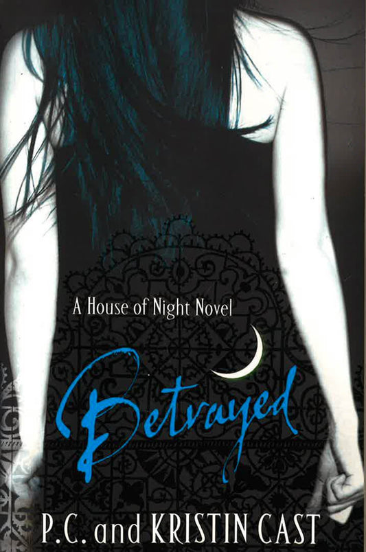 Betrayed A House Of Night Novel