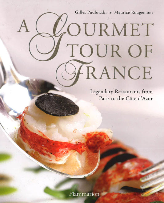 A Gourmet Tour Of France