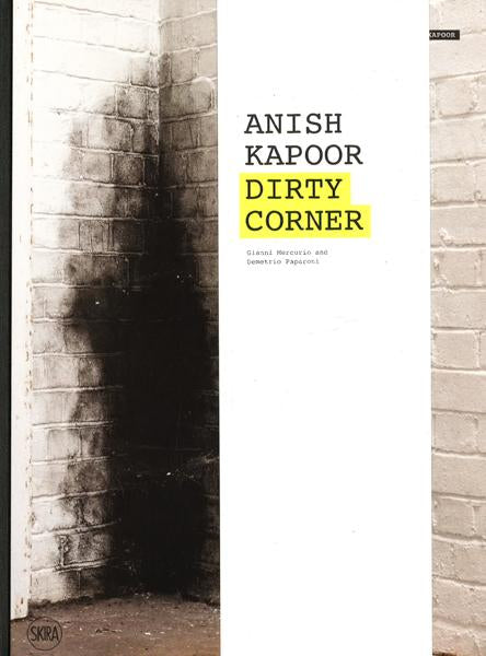Anish Kapoor: Dirty Corner.