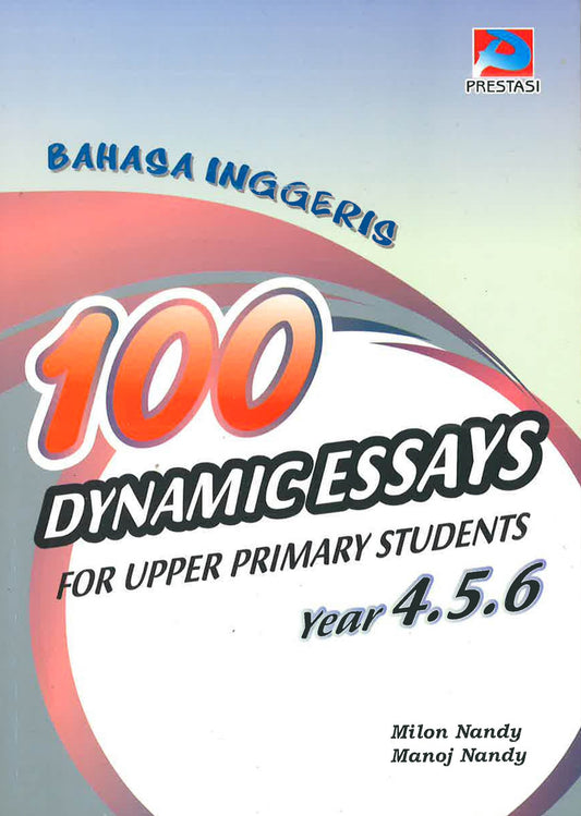 100 Dynamic Essays Year 4,5 & 6