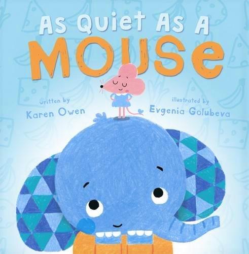 As Quiet as a Mouse