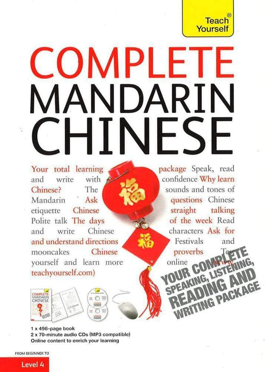 Complete Mandarin Chinese Beginner to Intermediate Book and Audio Course: Learn to read, write, speak and understand a new language with Teach Yourself