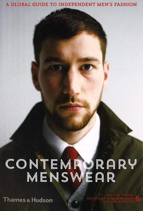 Contemporary Menswear : A Global Guide To Independent Mens Fashion