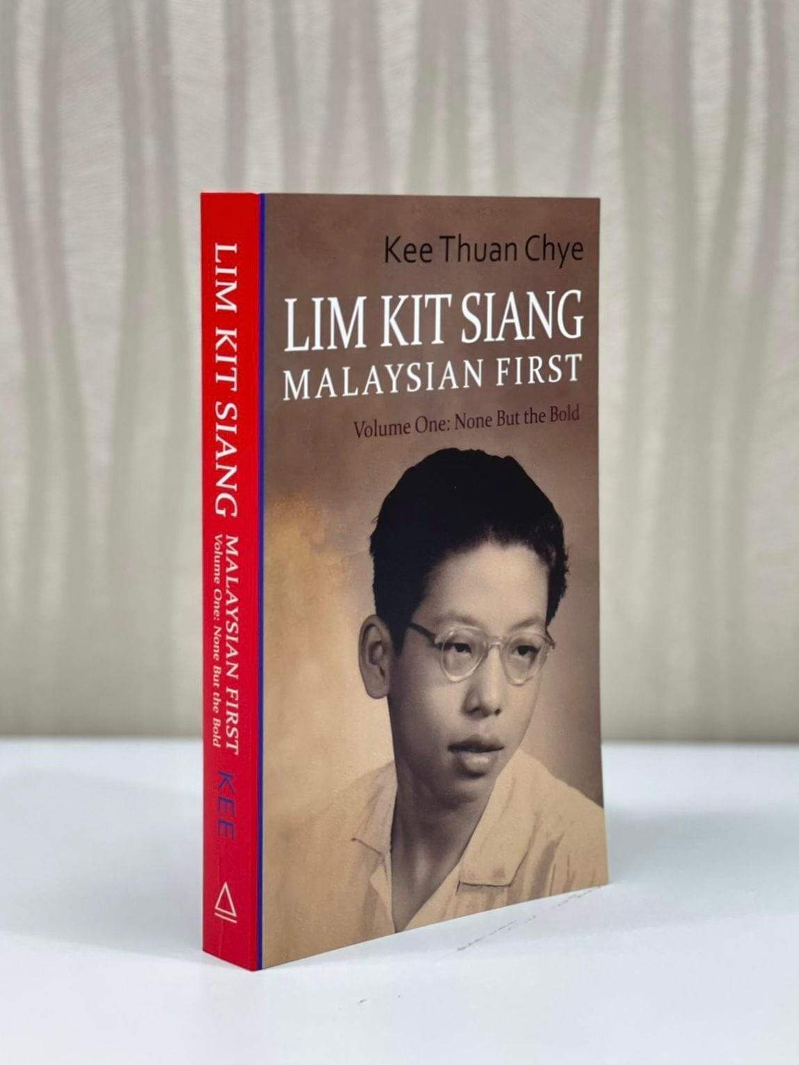 LIM KIT SIANG - MALAYSIAN FIRST. VOLUME 1: NONE BUT THE BOLD