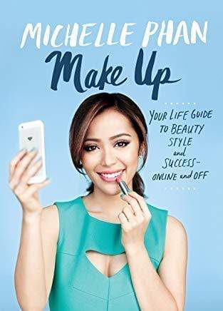 Make Up: Your Life Guide to Beauty Style and Success- Online & Off