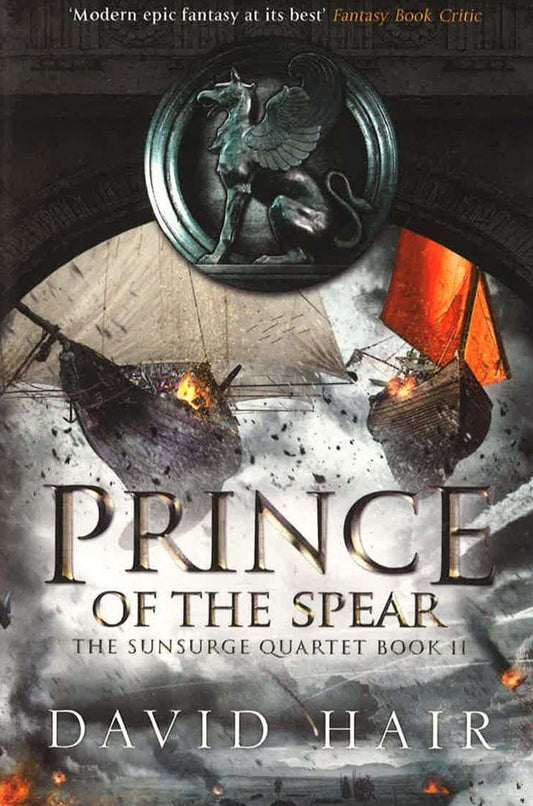 Prince Of The Spear: The Sunsurge Quartet Book 2