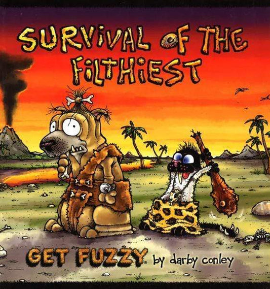 Survival Of The Filthiest: A Get Fuzzy Collection