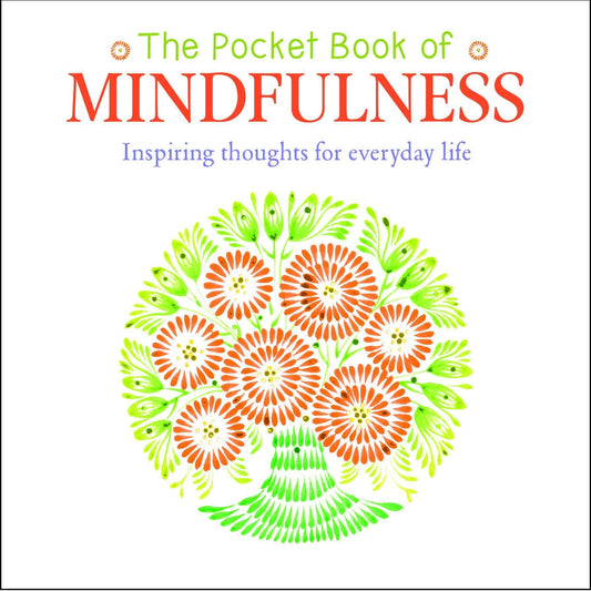 The Pocket Book Of Mindfulness