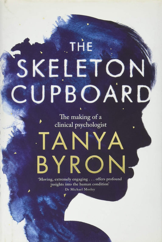 The Skeleton Cupboard: The making of a clinical psychologist