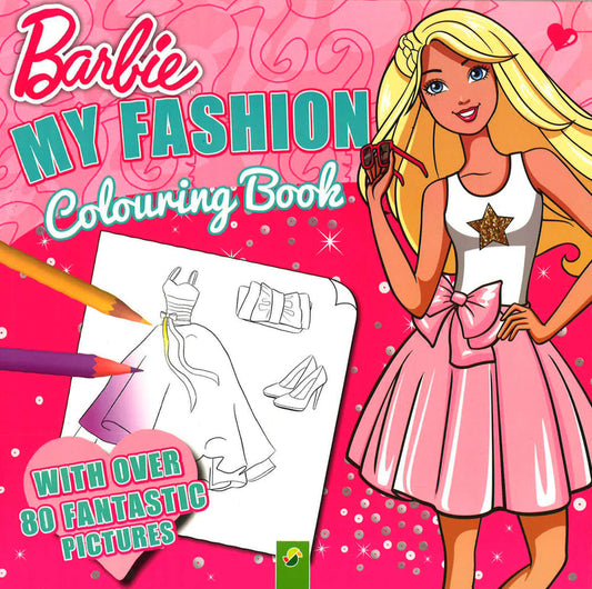 Barbie: My Fashion Colouring Book