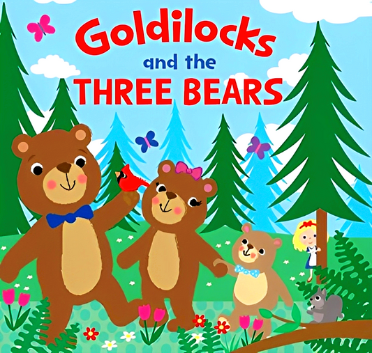 Goldilocks And The Three Bears