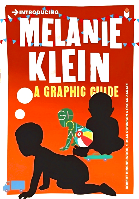 Introducing Melanie Klein: A Grahic Guide