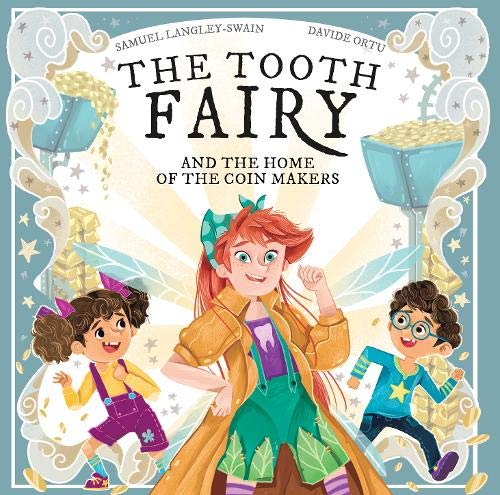 The Tooth Fairy And The Home Of The Coin Makers (T