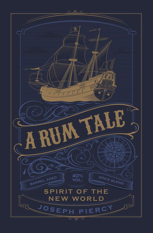 A Rum Tale By Joseph Piercy