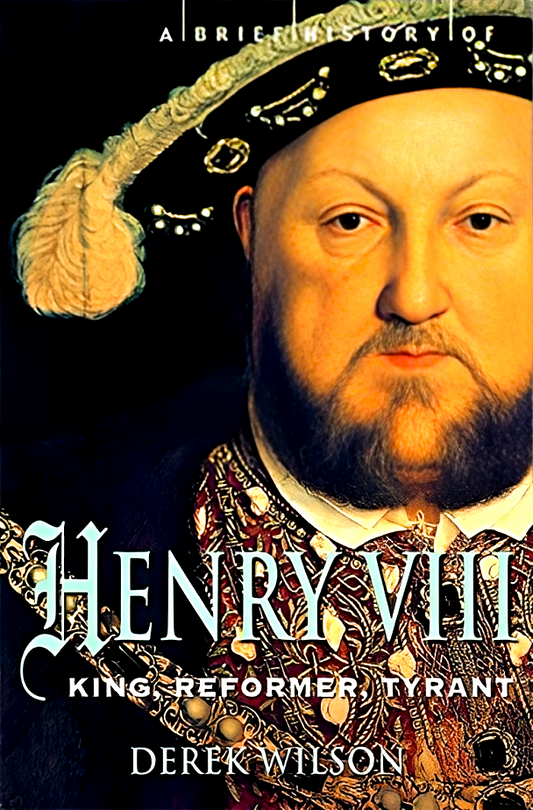 Brief History Of Henry VIII