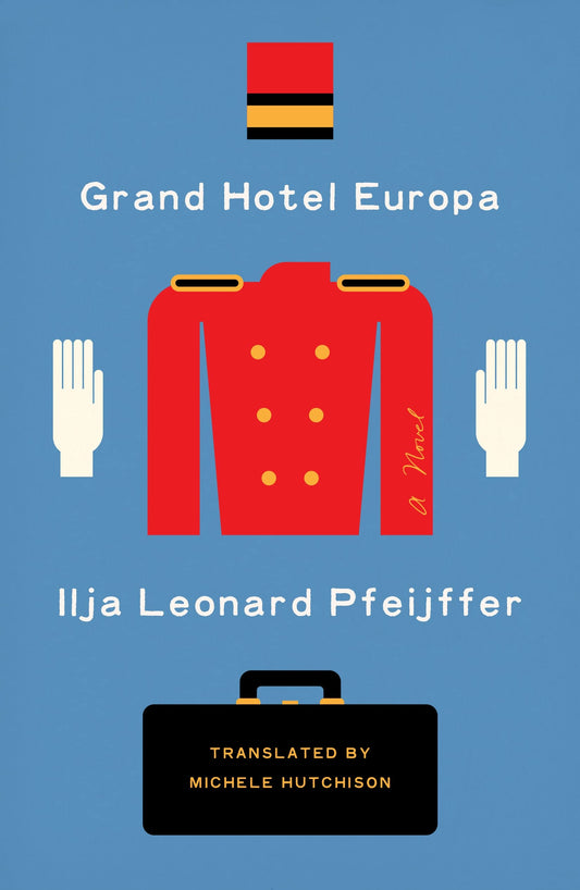 Grand Hotel Europa: A Novel