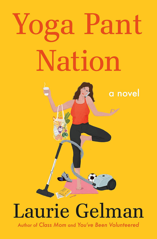 Yoga Pant Nation (Class Mom, Book 3)