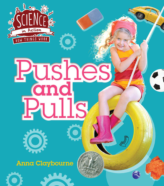 Science In Action: How Things Work - Pushes & Pulls