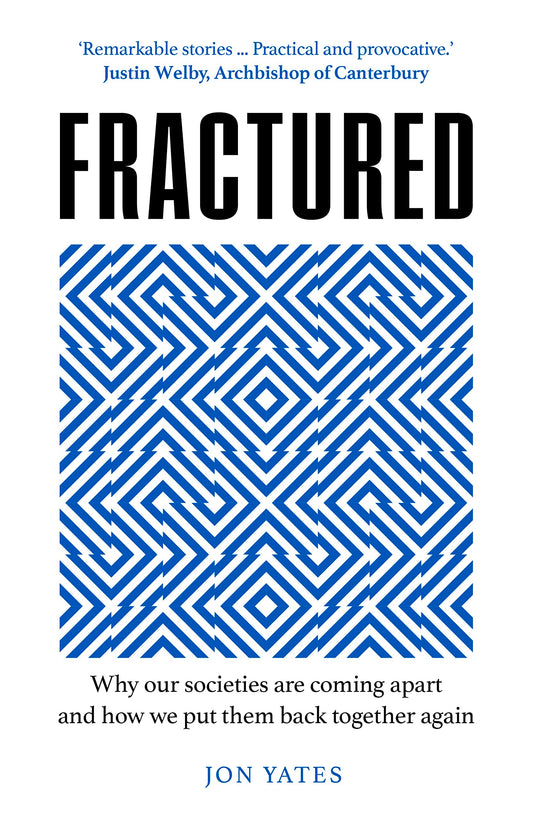 Fractured: Why Our Societies Are Coming Apart And