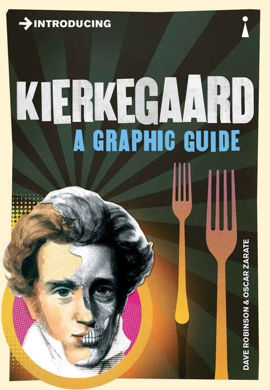 Introducing Kierkegaard. A Graphic Guide.