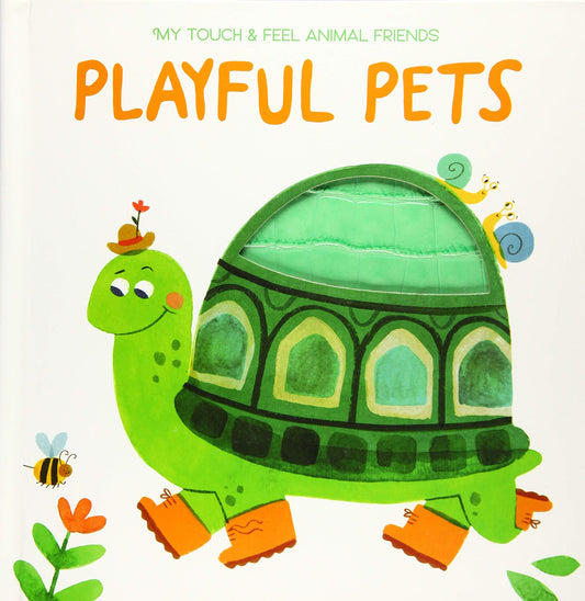 My Touch & Feel Animal Friends: Playful Pets