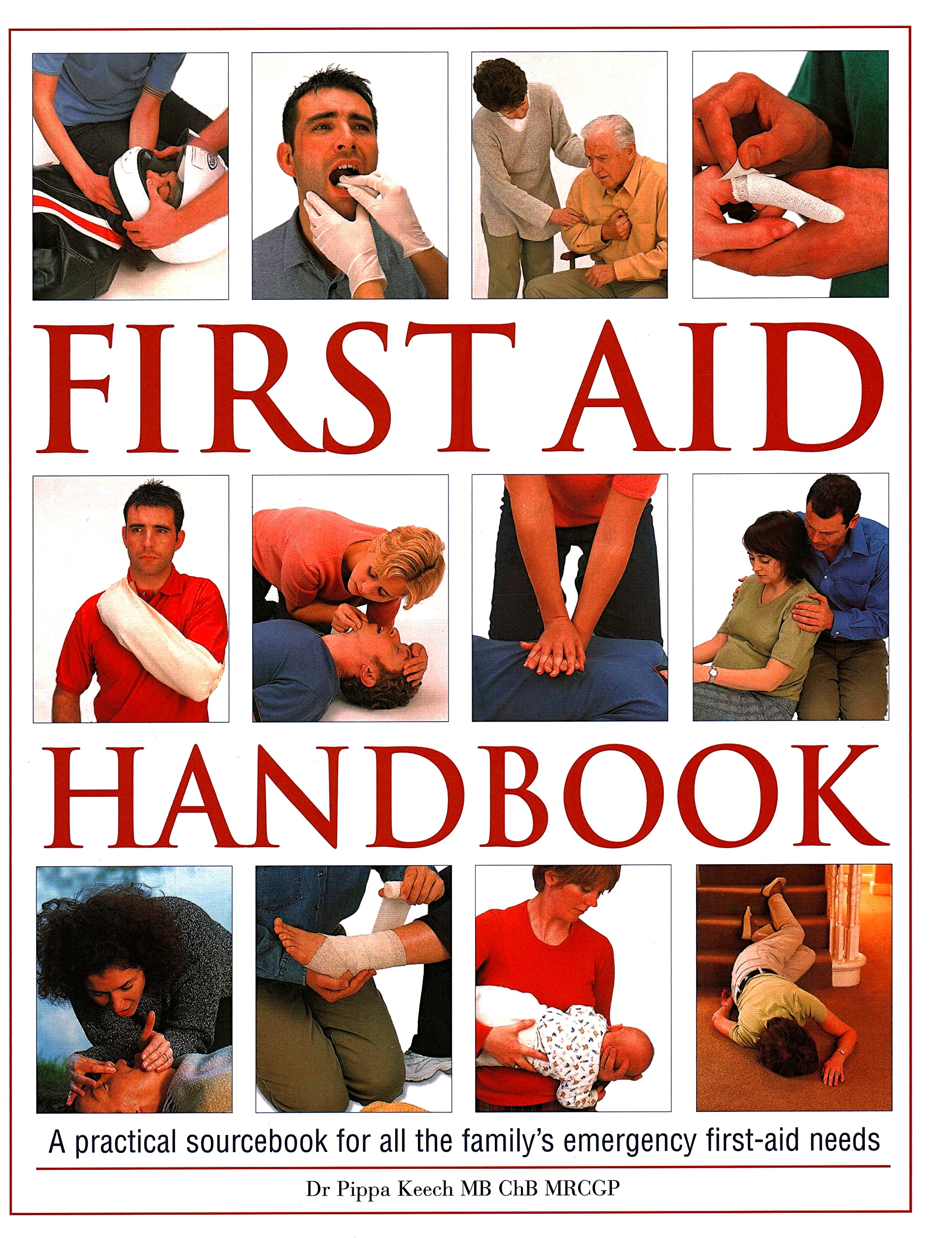 First Aid Handbook : A practical sourcebook for all the family's emerg ...
