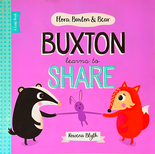 Flora, Buxton & Bear: Buxton Learns To Share: 4