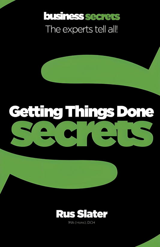 Business Secrets: Getting Things Done