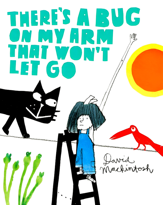 There's A Bug On My Arm That Won't Let Go