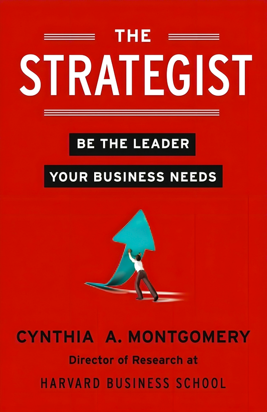 The Strategist: Be the Leader Your Business Needs