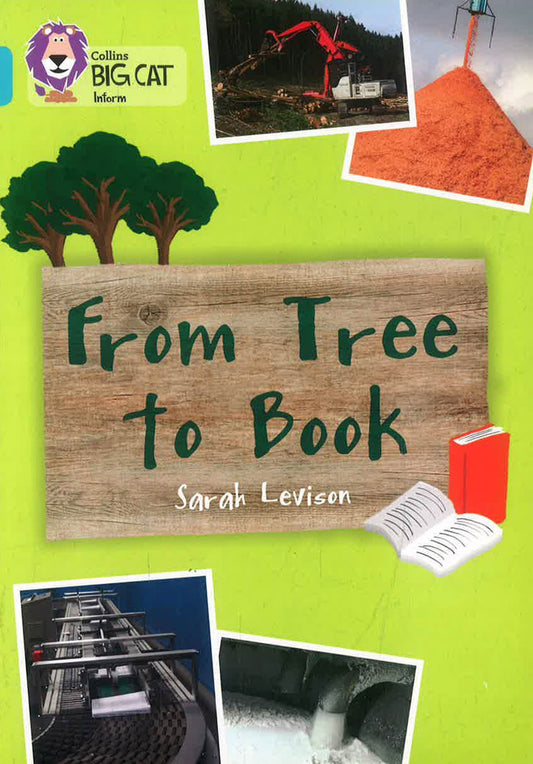 Big Cat Readers: From Tree To Book (Book Band Turquoise/7)
