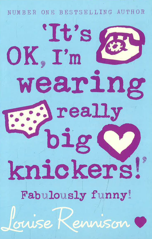 It'S Ok, I'M Wearing Really Big Knickers!