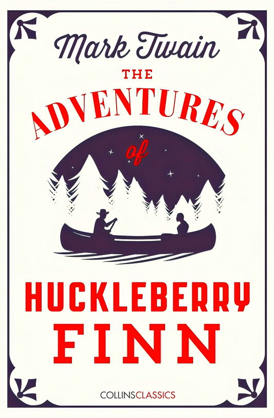 Collins Classics: The Adventures Of Huckleberry Finn