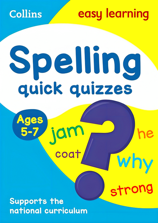 Spelling Quick Quizzes Ages 5-7 (Collins Easy Learning KS1)