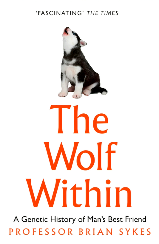 The Wolf Within: The Astonishing Evolution of Man’s Best Friend