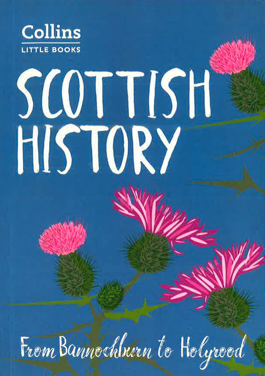 Scottish History : From Bannockburn To Holyrood
