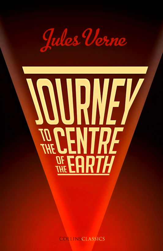 Collins Classics: Journey To The Centre Of The Earth