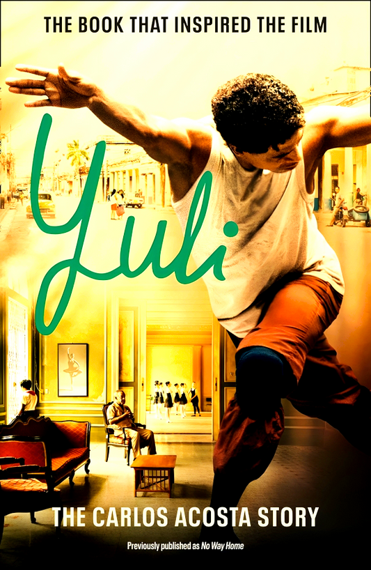 Yuli: The Carlos Acosta Story