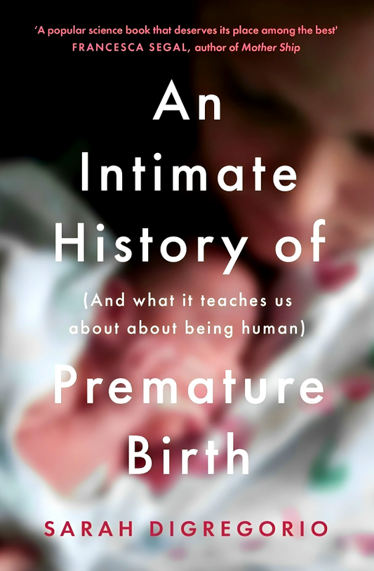 Early: An Intimate History Of Premature Birth